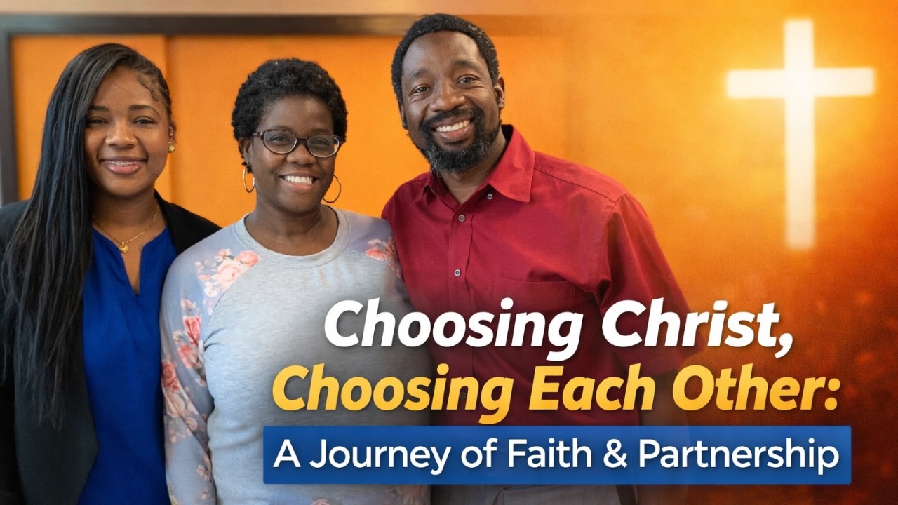 Episode: Choosing Christ, Choosing Each Other:   A Journey of Faith & Partnership