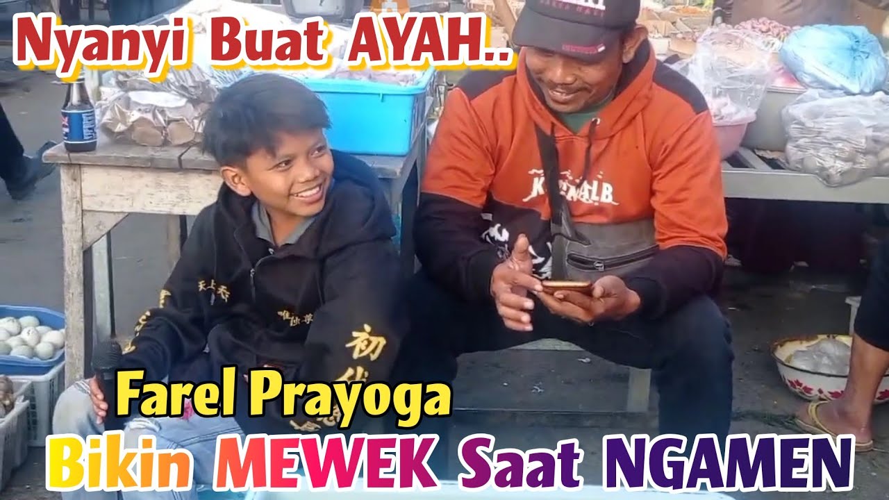 MERINDING‼MENGENANG FAREL PRAYOGA SAAT NGAMEN NYANYIKAN LAGU AYAH