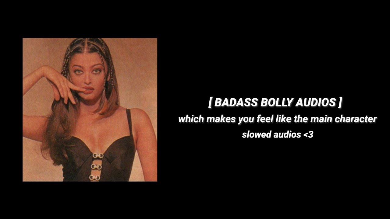 Badass bolly audios to vibe up with 💅