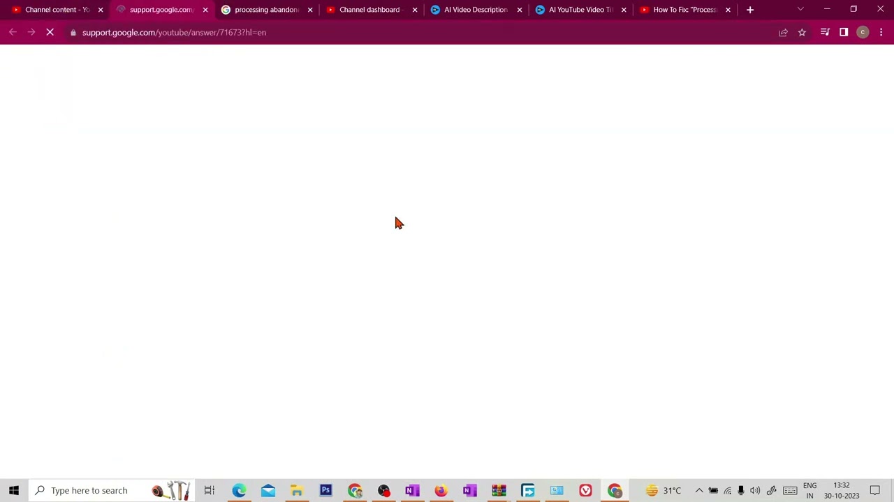 Processing abandoned video is too long youtube video processing error after upload |