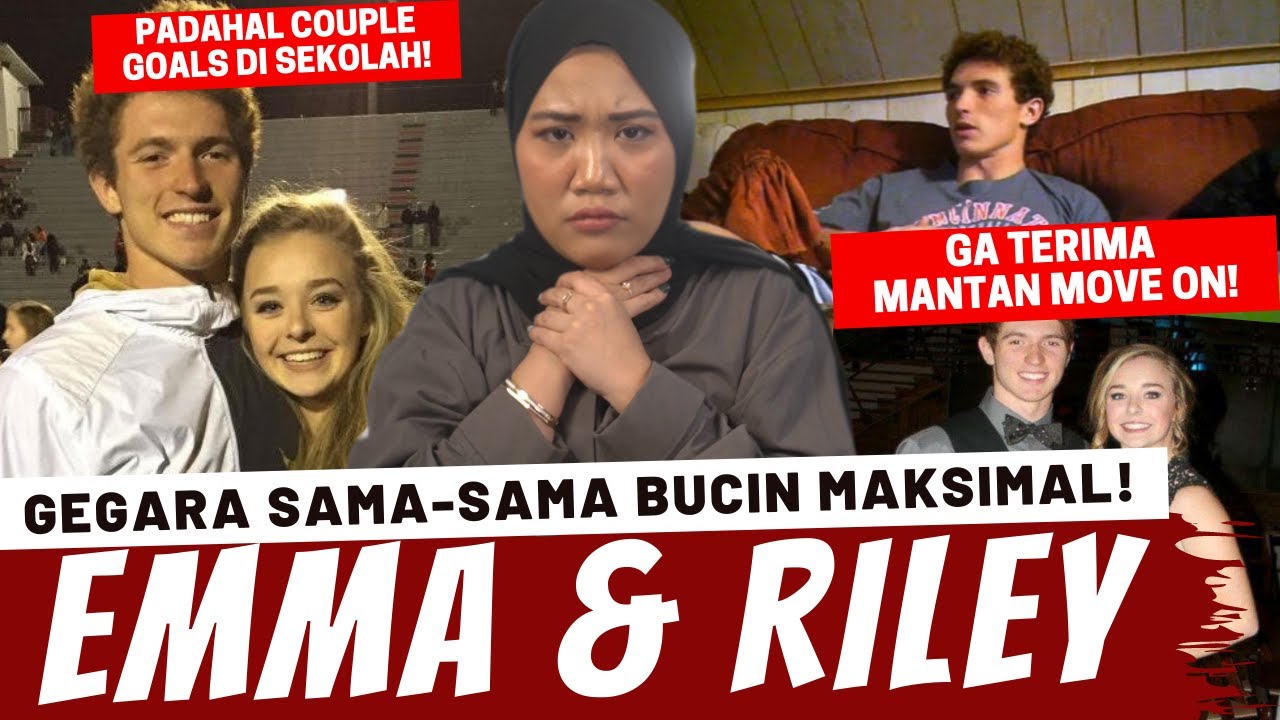 YANG MERASA UDAH MOVE ON, HATI-HATI :) - EMMA & RILEY