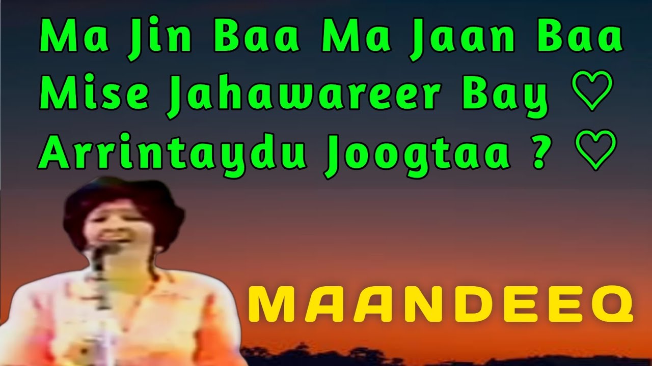Maandeeq | ma jin baa ma jaan baa | Jaleeladu ma geed baa | faadumo cabdilaahi maandeeq | maandeeq