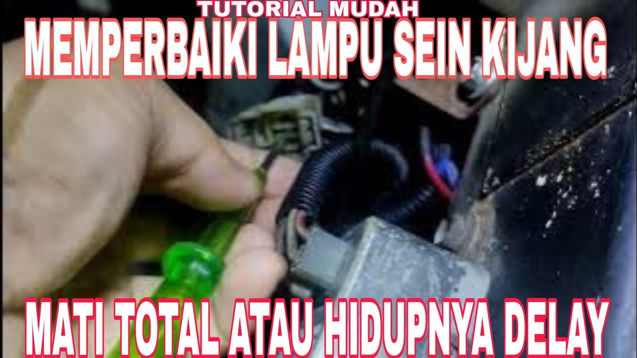 CARA MEMPERBAIKI SEIN KIJANG YANG MATI TOTAL, LEMAH, LAMA NYALA NYA || FLASHER KURANG DAYA