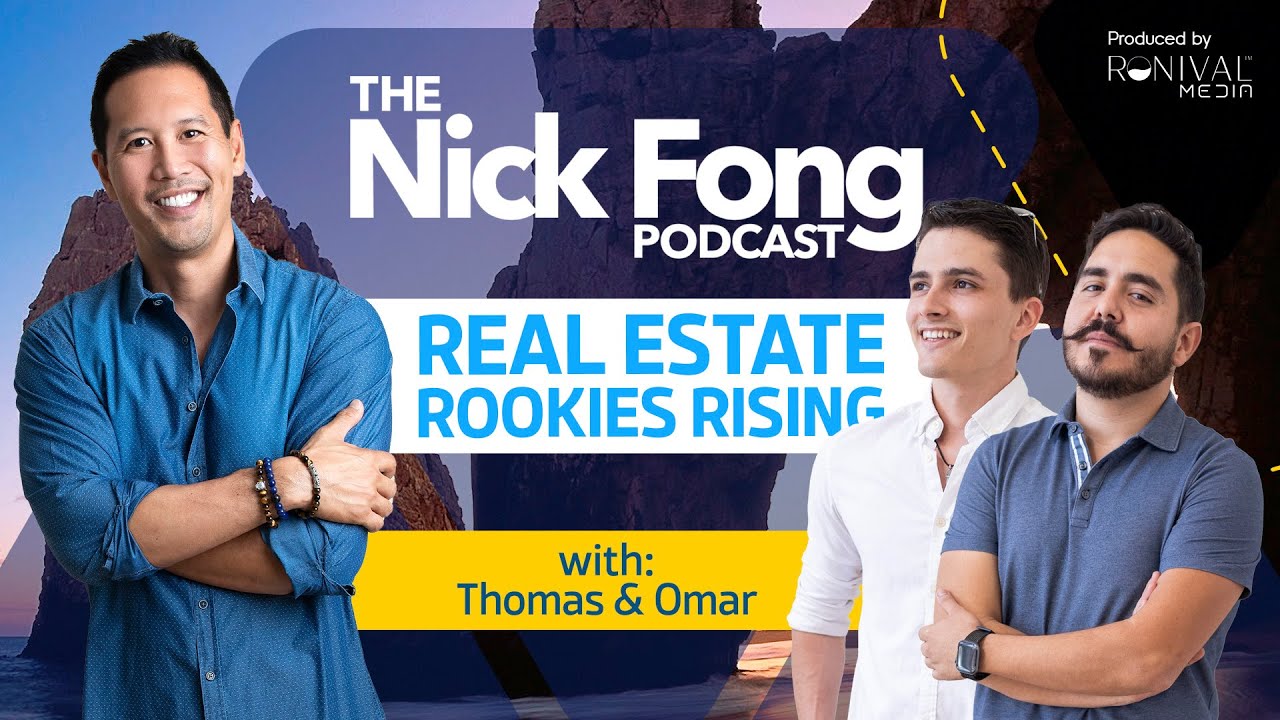 The Future of Real Estate in Los Cabos, Mexico. Launch your career! | The Nick Fong Podcast