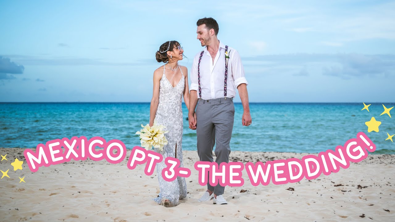 ☆ One Week in Mexico Part 3: Beach Wedding at Sandos Playacar☆