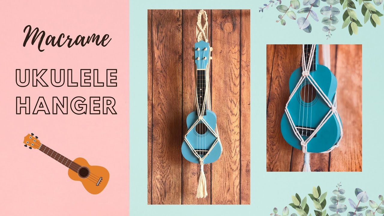 Macrame tutorial - Ukulele hanger - Easy DIY