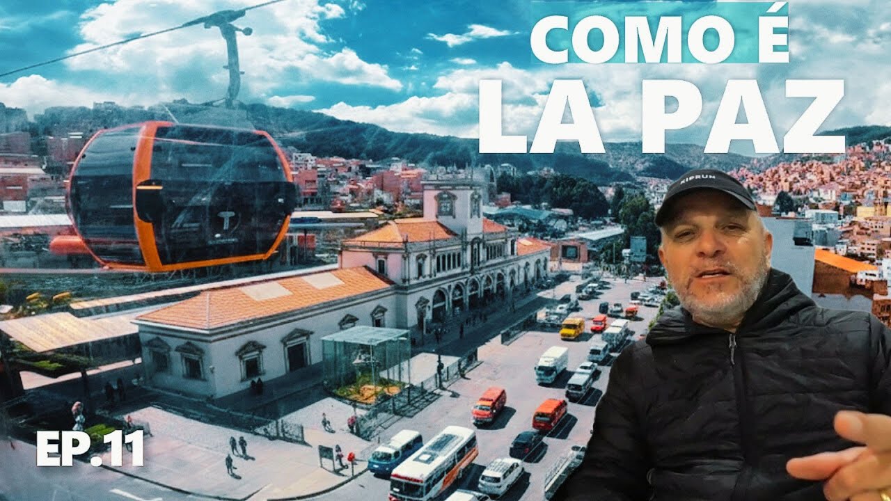Conhecendo a encantadora LA PAZ, a capital da BOLÍVIA