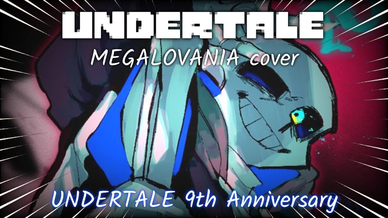 【UNDERTALE】MEGALOVANIA (Cover) - UNDERTALE 9th Anniversary