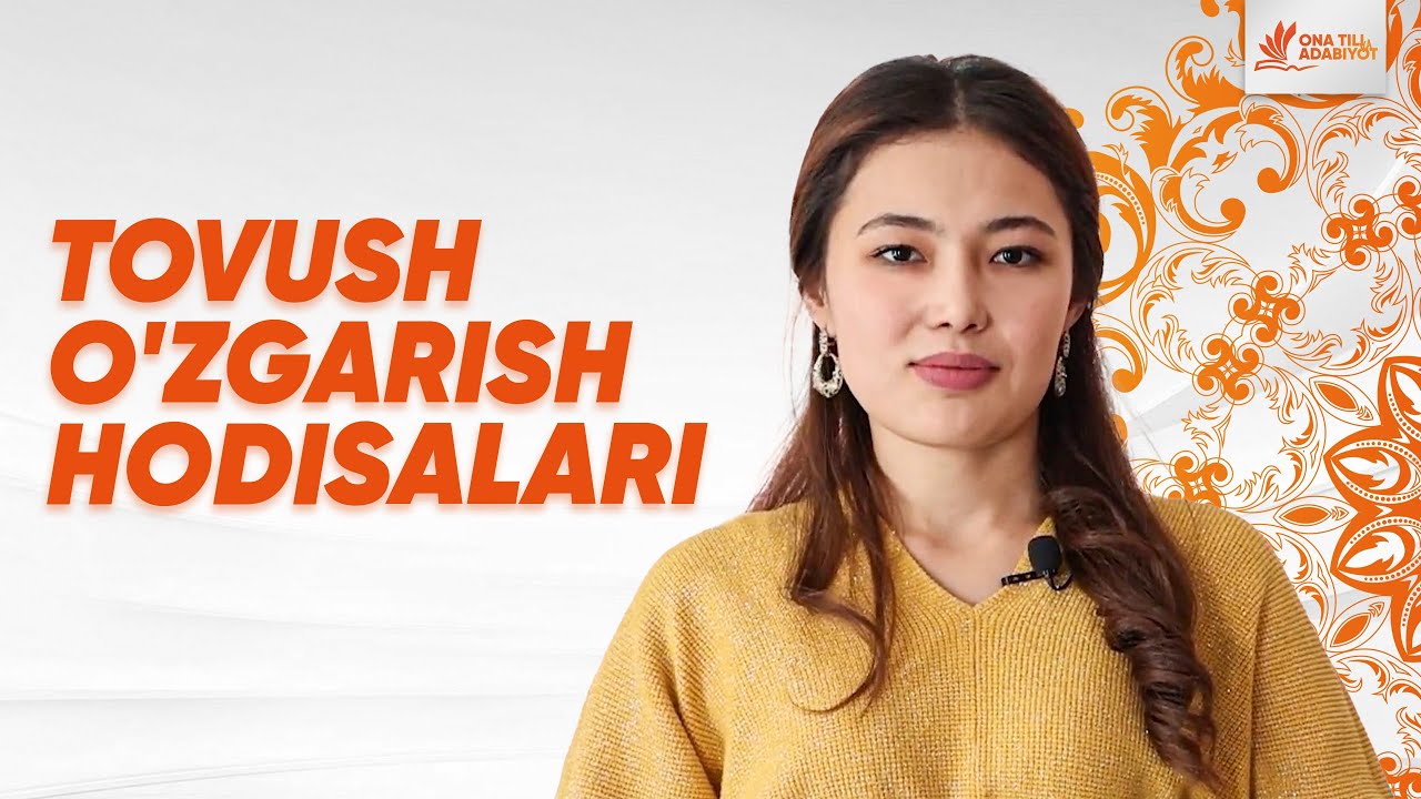 Tovush o'zgarish hodisalari | Nazira Rashidova