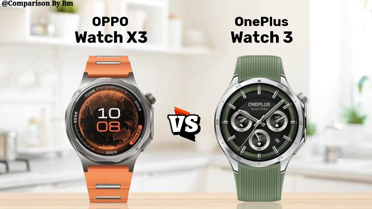 Oppo Watch X3 Vs OnePlus Watch 3 