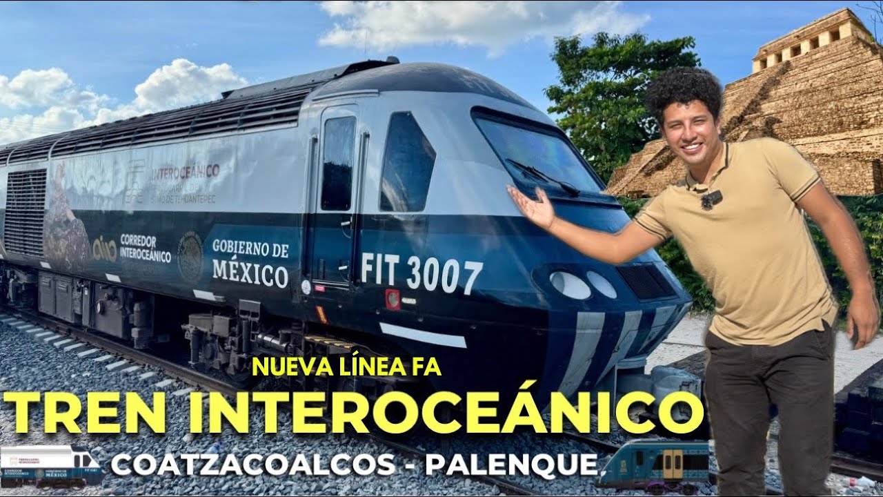 TREN INTEROCEÁNICO 🚂 LINEA FA COATZACOALCOS - PALENQUE 🇲🇽 CONEXIÓN con el TREN MAYA