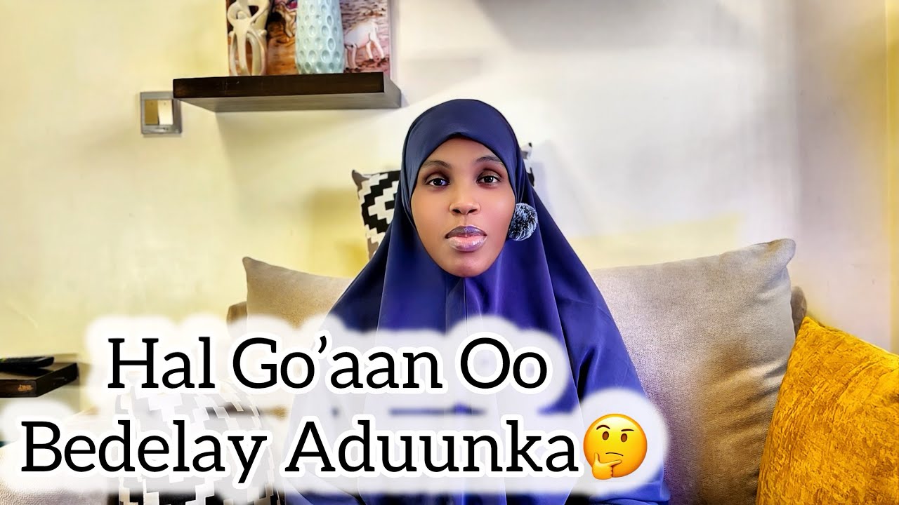 Hal Go’aan Oo Bedelay Aduunka