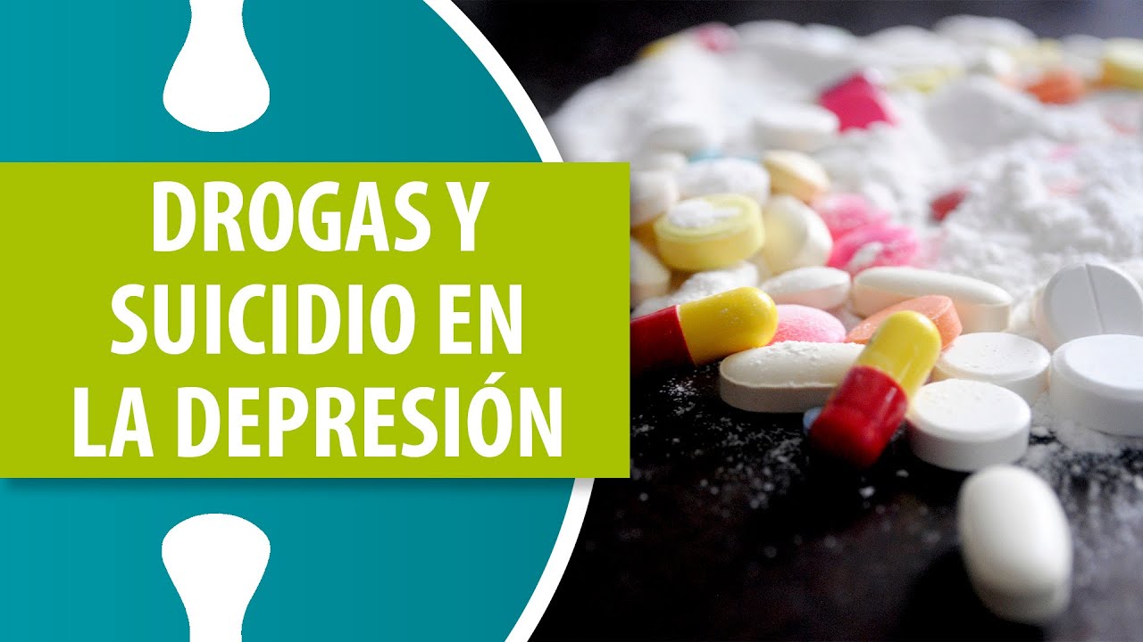 Drogas y Suicidio en la Depresión