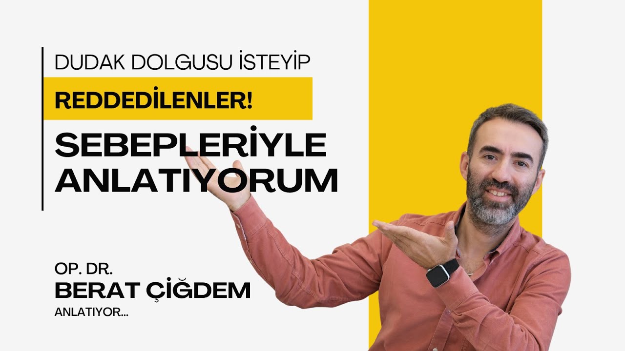 Dudak Dolgusu İle İlgili Bilmeniz Gerekenler! | Op. Dr. Berat ÇİĞDEM