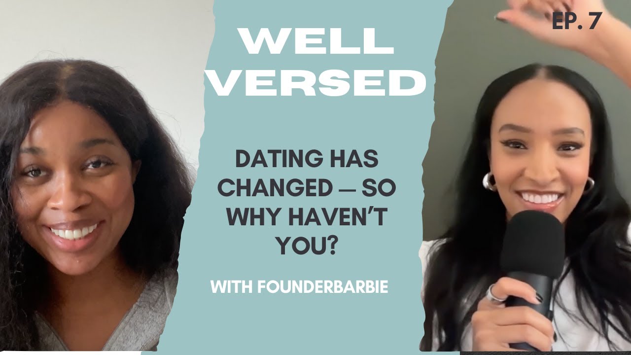 Dating has changed-- so why haven't you?  (FT. FounderBarbie)