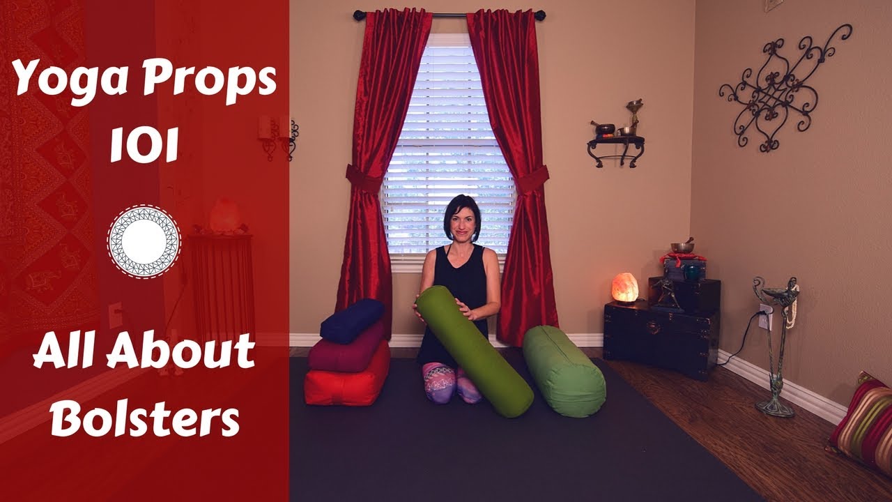Yoga Props:  How to choose the best yoga bolster for you | Restorative & Yin Yoga Props & Support