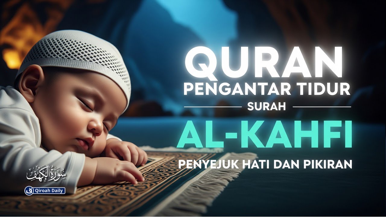 SURAH AL-KAHFI | FRESH MUROTTAL QURAN MERDU PENENANG HATI DAN PIKIRAN | BY ALAA AQEL - QIROAH DAILY