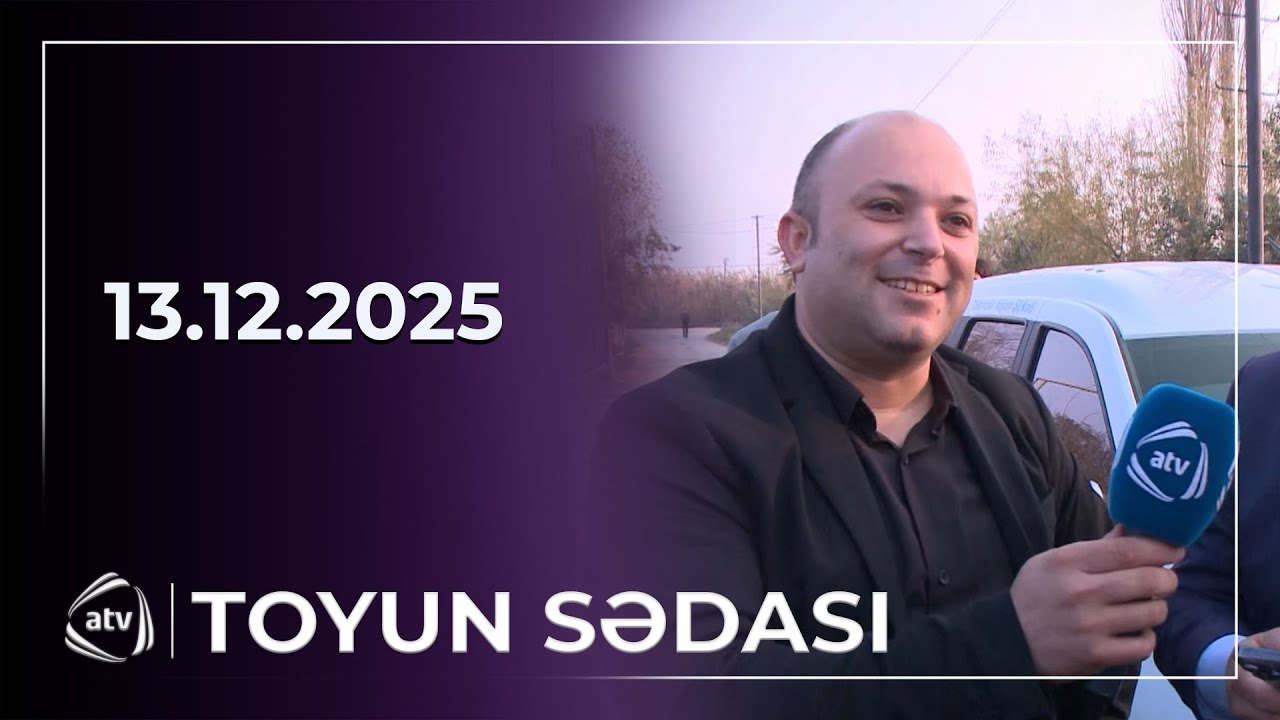 Toyun Sədası - İmişli rayonu / 13.12.2025
