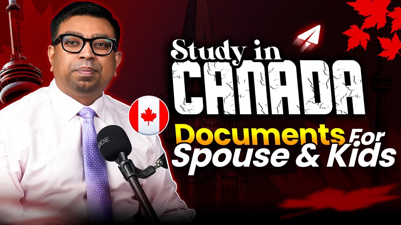 Study in Canada with Spouse & Children | Full Dependent Visa Document Checklist