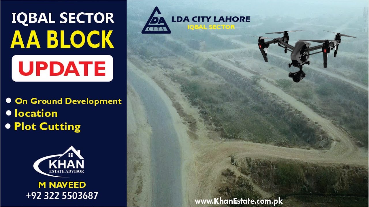 LDA CITY IQBAL SECTOR | AA BLOCK UPDATE | LOCATION , PLOT CUTTING , DEVELOPMENT UPDATES |KHAN ESTATE