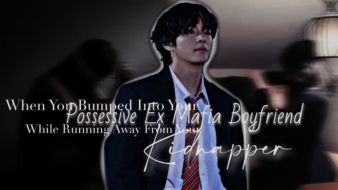 {KTFF} •When you bumped into your ex mafia boyfriend while running away from your kidnapper• 1/1