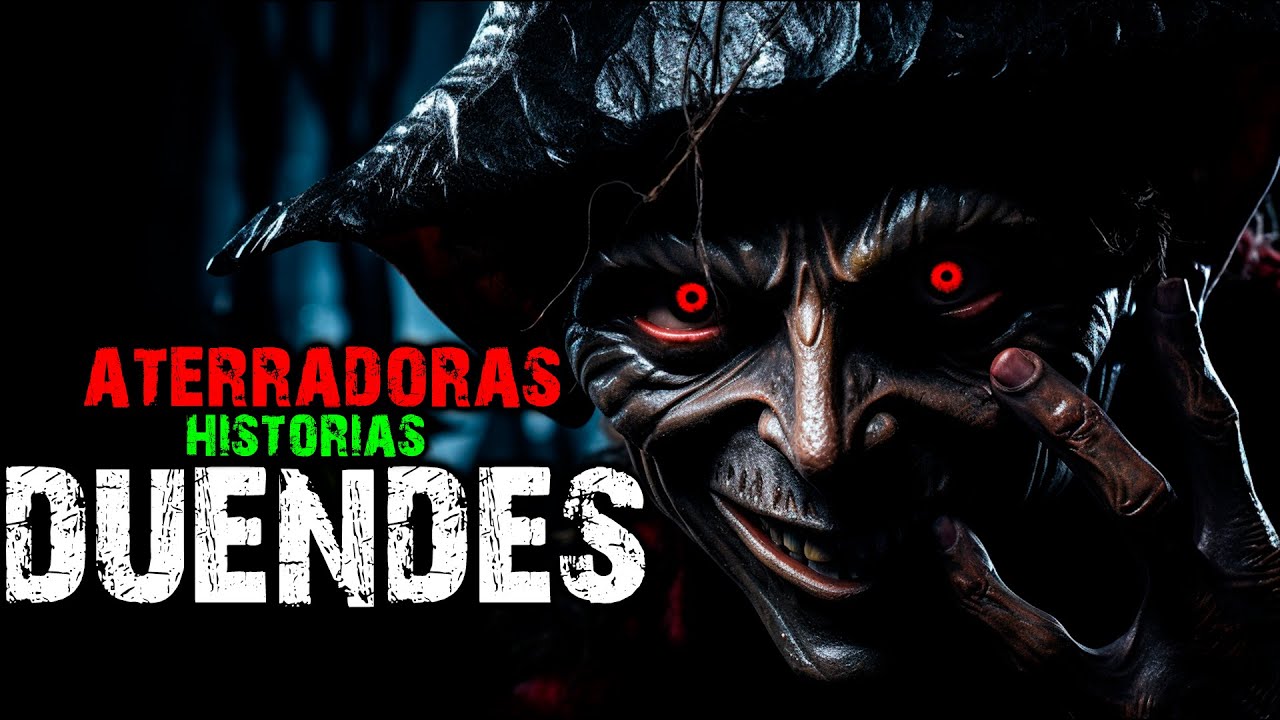 ATERRADORAS HISTORIAS DE DUENDES | LOS DUENDES DE LA ANCIANA HISTORIAS DE TERROR Y RELATOS DE HORROR