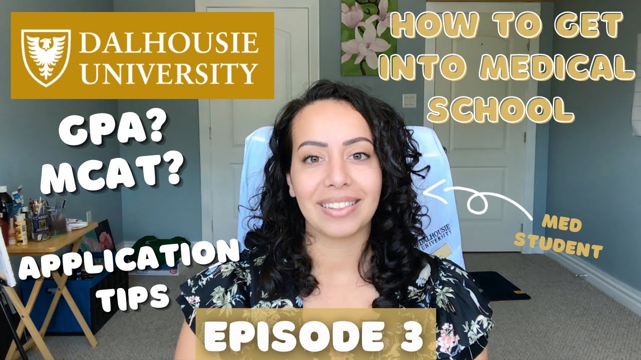 How to Get into Medical School at Dalhousie University | Canadian Medical Schools Ep. 3