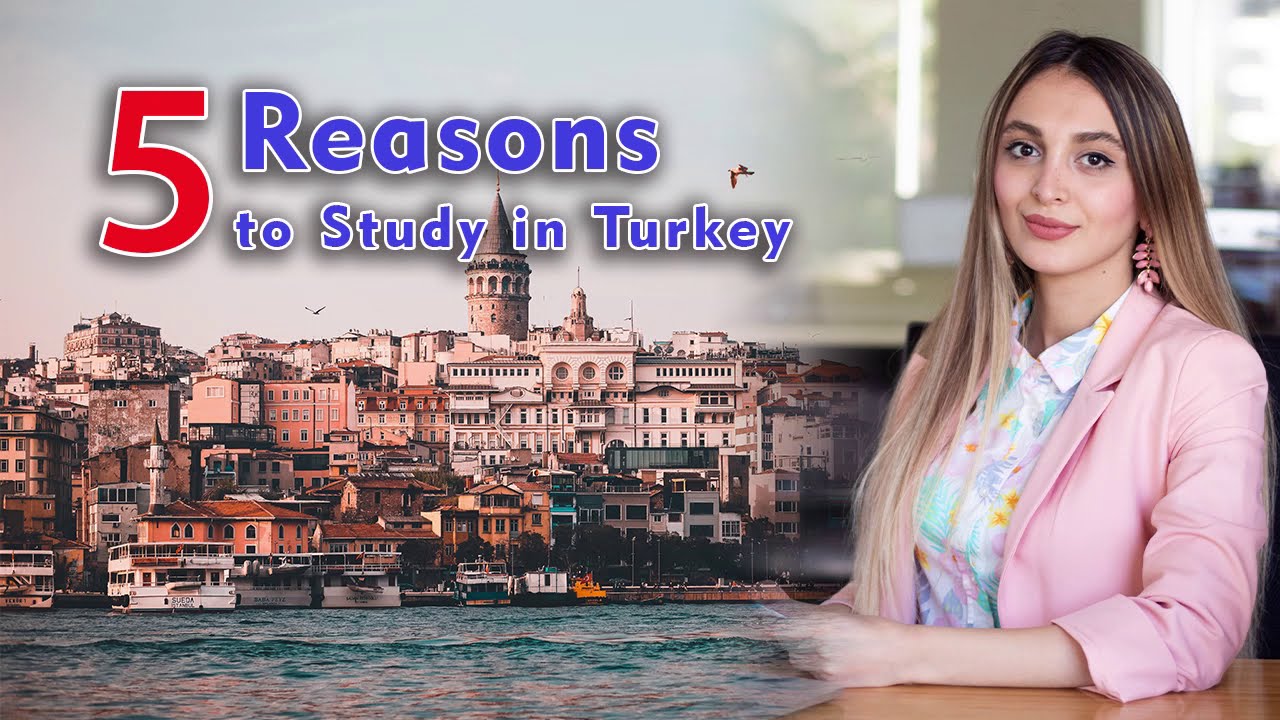 5 Reasons Study in Turkey. Why do Foreign Students Prefer Turkey?
