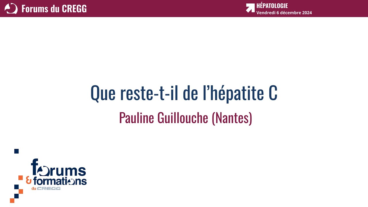 Que reste-t-il de l’hépatite C ? - Pauline Guillouche