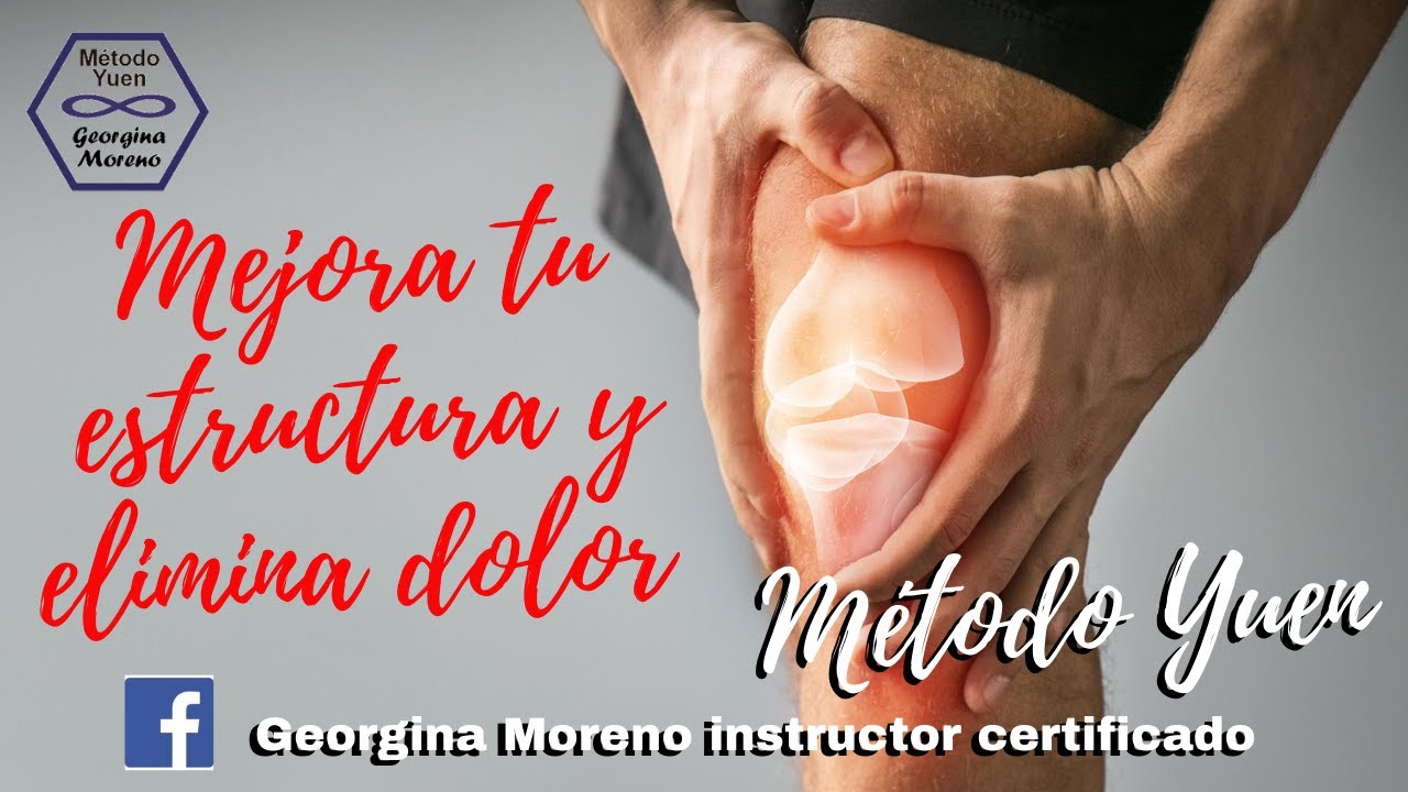 Mejora tu estructura y elimina el dolor con Método Yuen