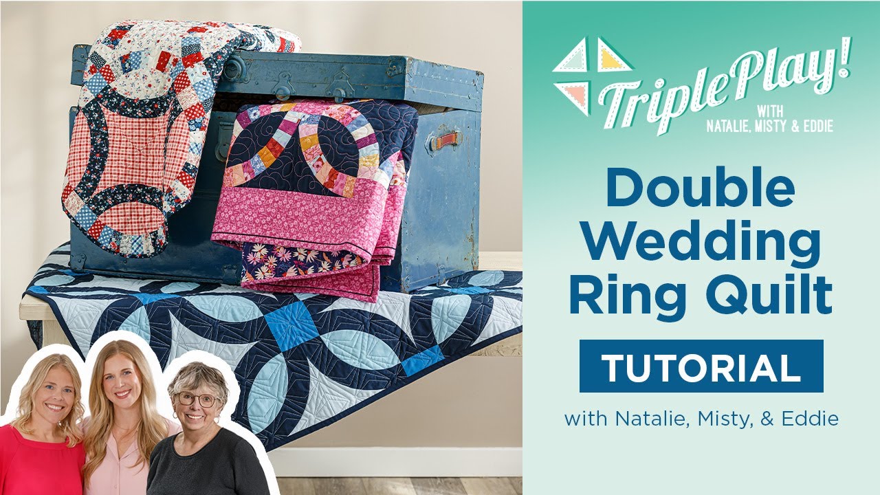 Triple Play with Eddie Walker | One Block, Three Quilts Using the Double Wedding Ring Template Set