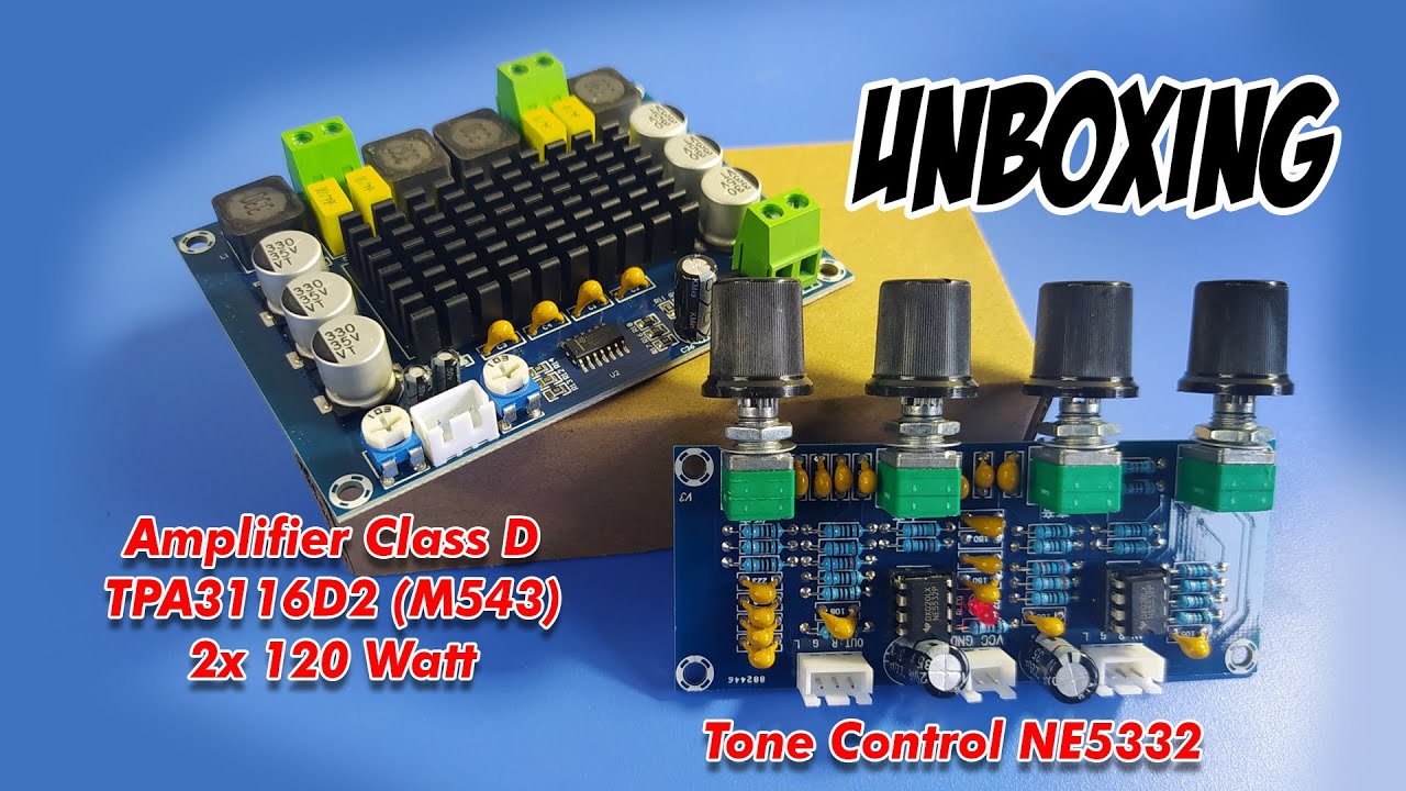 Unboxing Amplifier Class D TPA3116d2 & Tone Control NE5332 #class d #TPA3116d2
