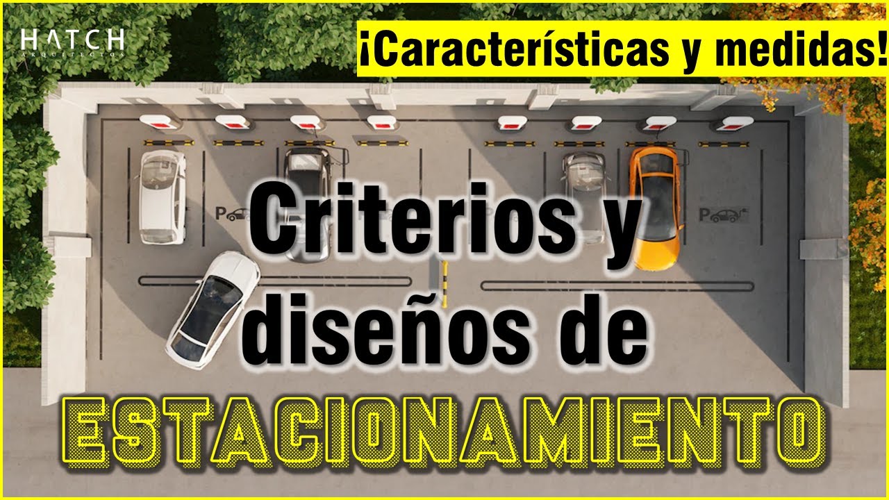 🚘 Criterios y diseños de #estacionamiento.