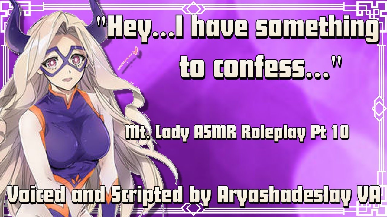 Mt. Lady Confesses?!: Mt. Lady ASMR Roleplay Pt 10 [F4A][My Hero Academia]