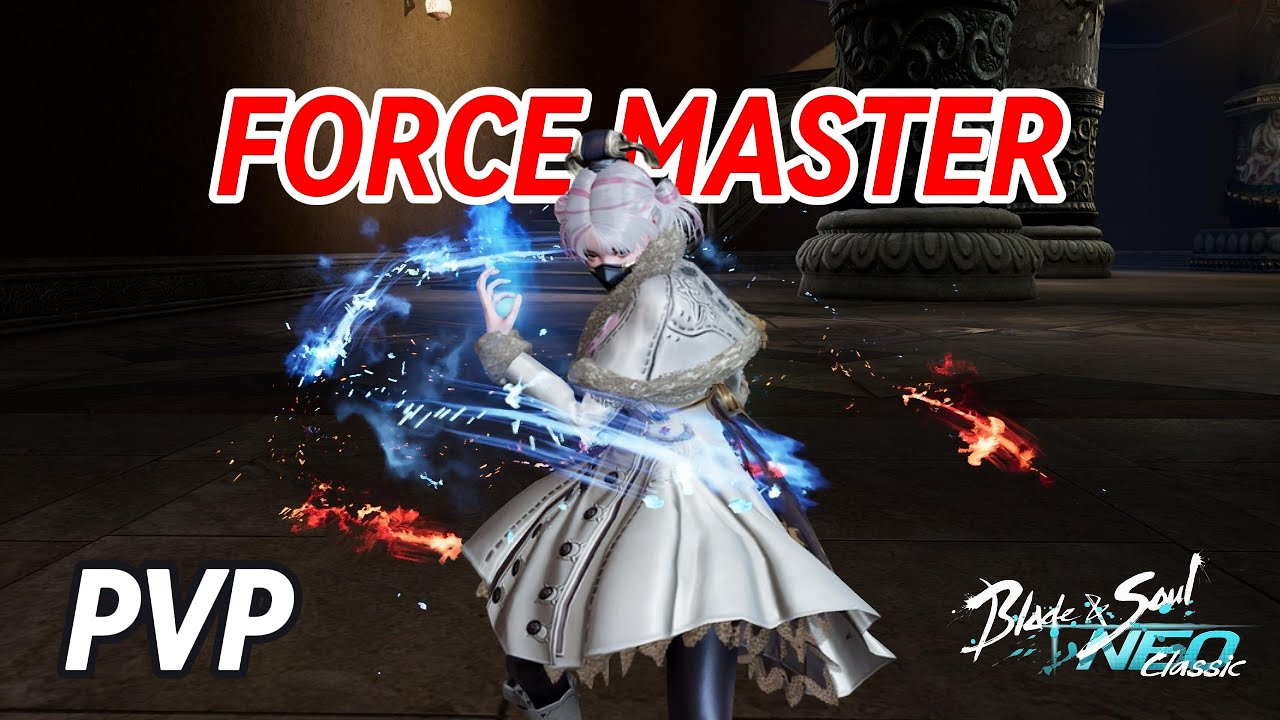 Blade & Soul Force Master PVP