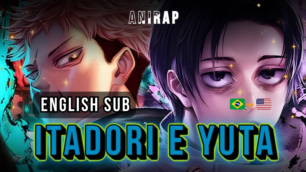 Itadori e Yuta (Jujutsu Kaisen) | AniRap - Maldi&ccedil;&atilde;o Herdada [English Subtitles / Lyrics]