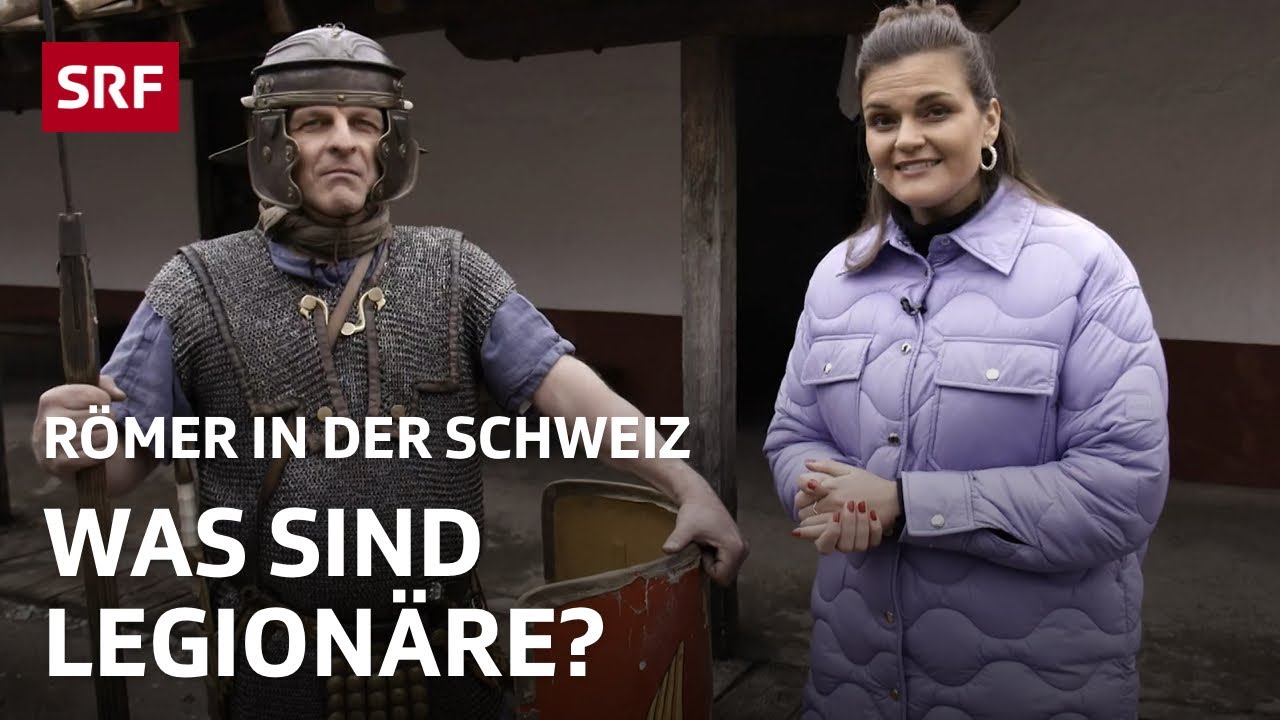 Das Leben der Legion&auml;re in der Schweiz | SRF school | SRF Wissen