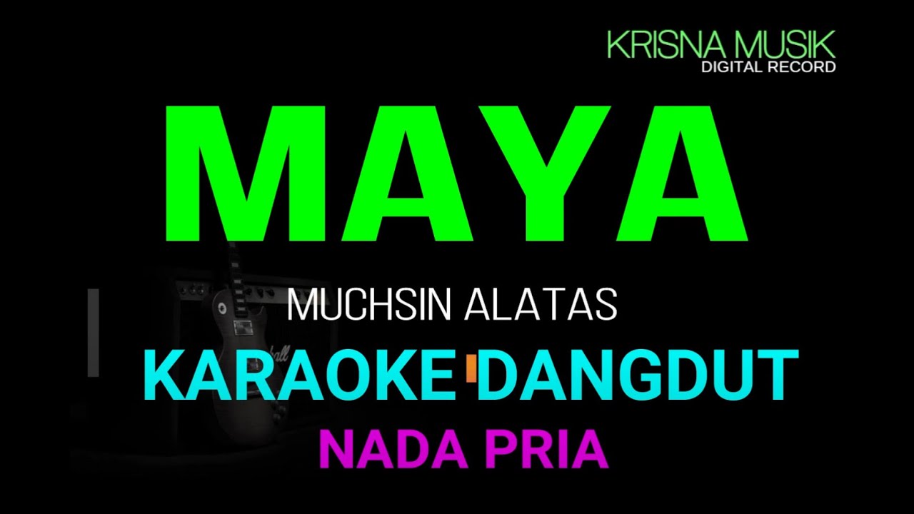 MAYA KARAOKE DANGDUT ORIGINAL HD AUDIO