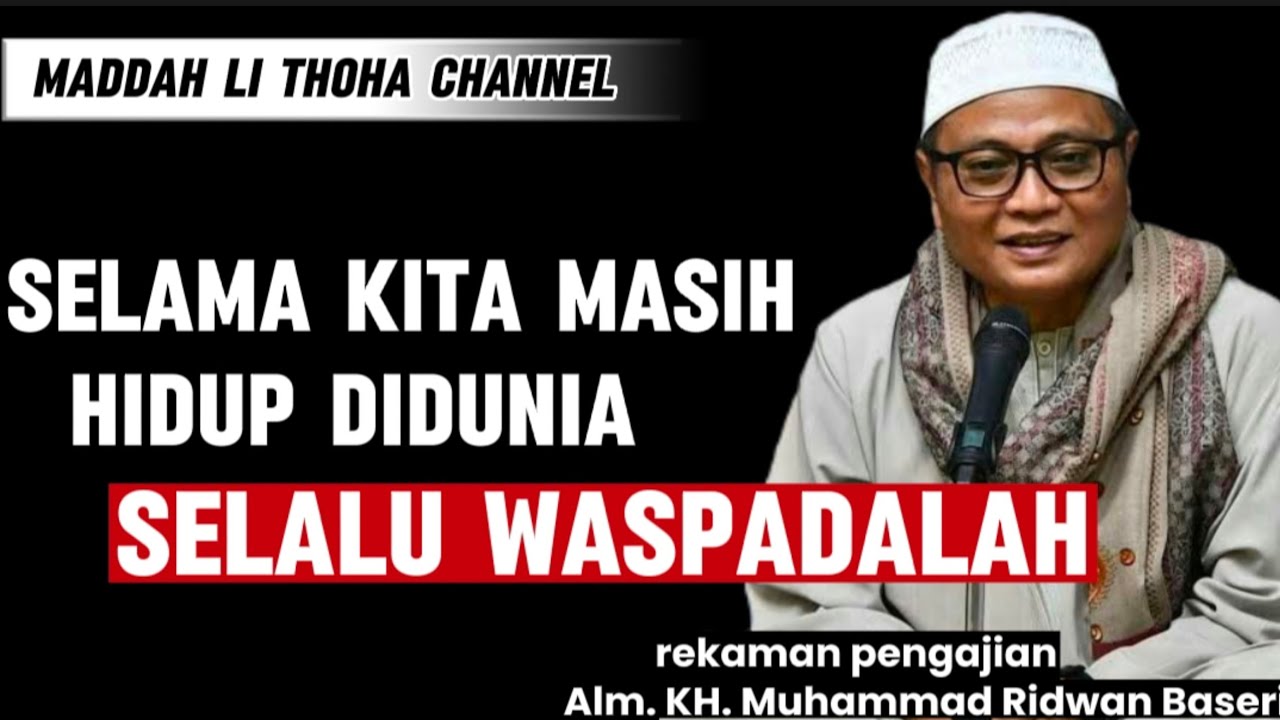 Ternyata Inilah Penyebab Mati Kada Beriman || Rekaman Pengajian KH. Muhammad Ridwan Baseri