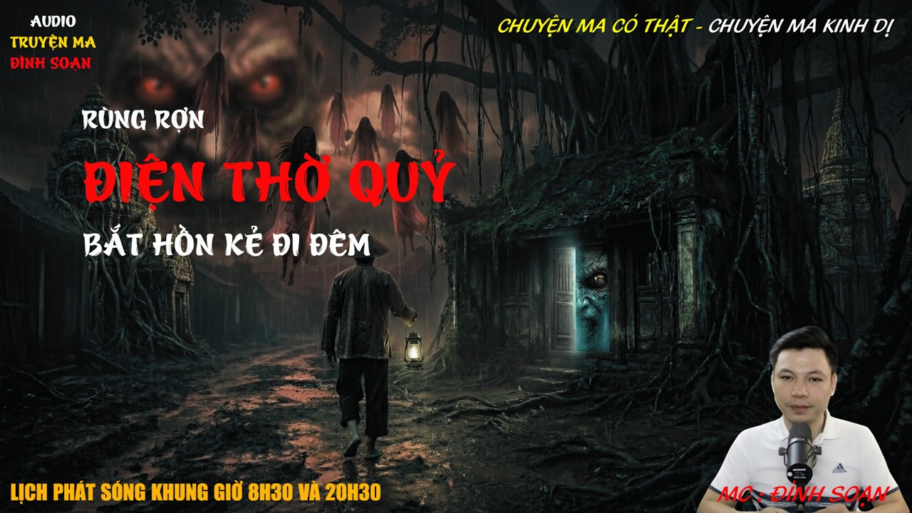 ĐIỆN THỜ QUỶ BẮT HỒN KẺ ĐI ĐÊM | Truyện ma | Truyện Ma Kinh Dị | Truyện Ma Đình Soạn