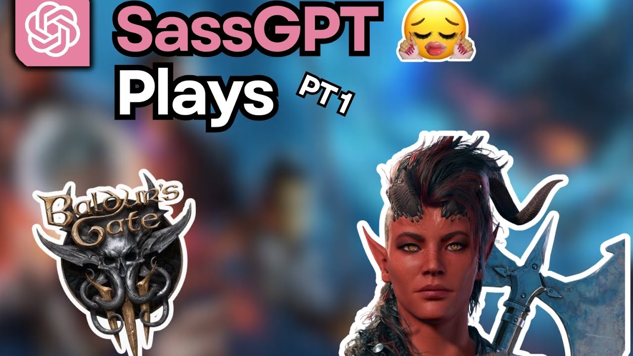 Unhinged Sassy AI plays Baldurs Gate 3