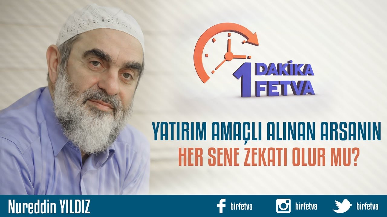 Yatırım amaçlı alınan arsanın her sene zekatı olur mu? /Birfetva - Nureddin YILDIZ