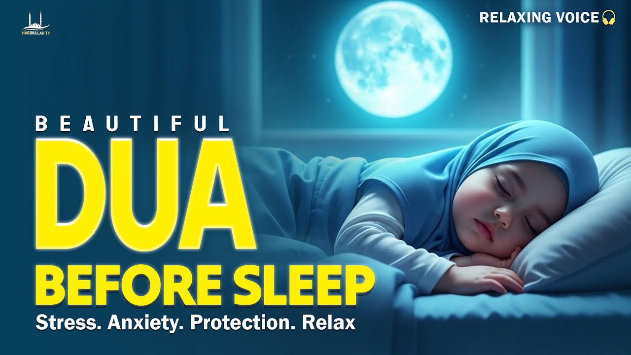 Dua Before Sleep for Peaceful Night, Protection & Deep Sleep | Habibullah TV