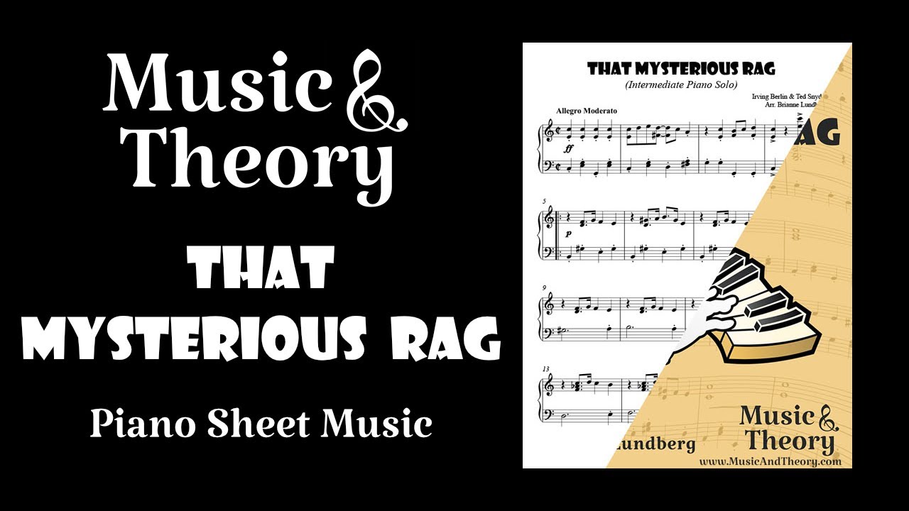 "That Mysterious Rag" Irving Berlin and Ted Snyder Ragtime Piano Music - MusicAndTheory.com