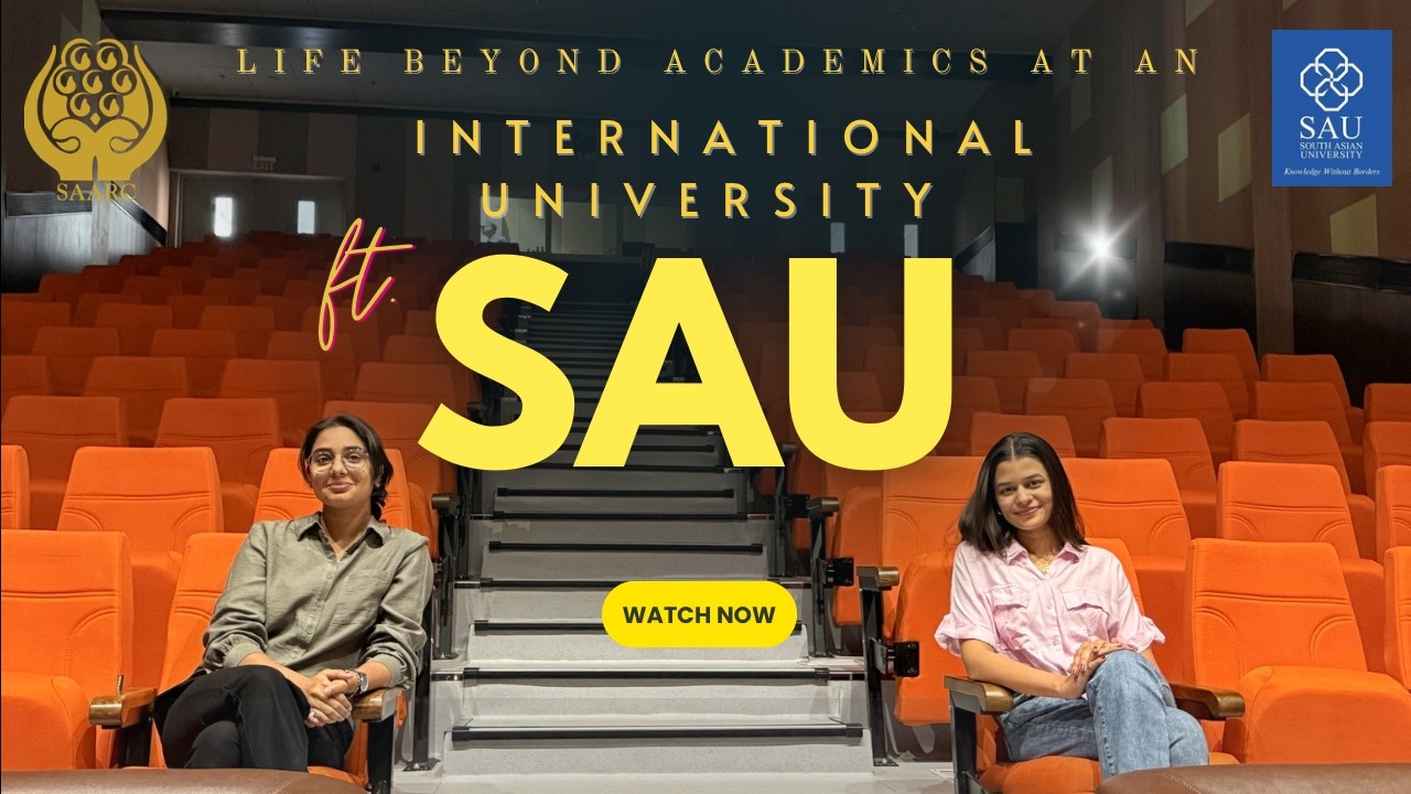 Life Beyond Academics at South Asian University | The SAU Chronicles