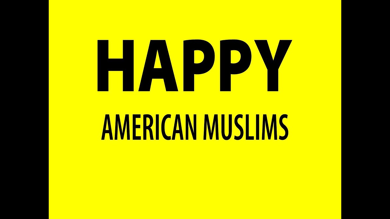 Happy American Muslims - Pharrell #HAPPYDAY