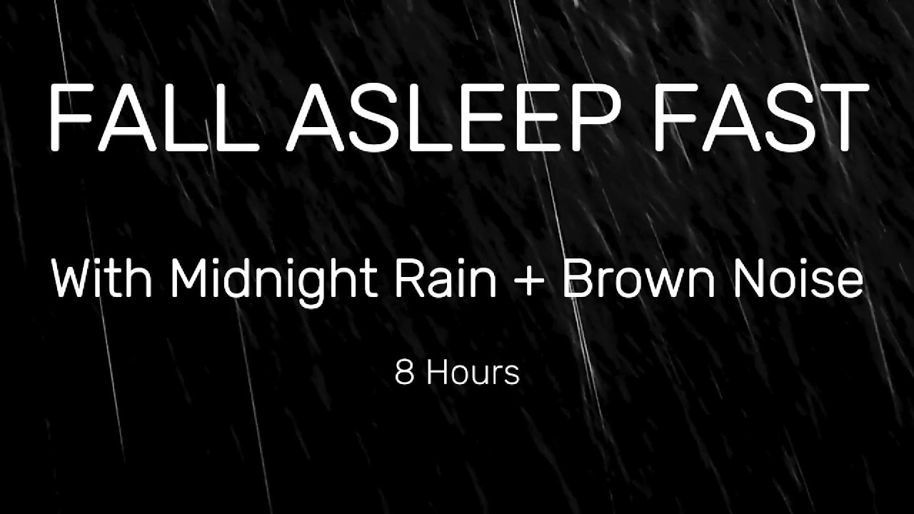 Fall Asleep Fast 🌙 Midnight Rain + Brown Noise (8 HOURS)