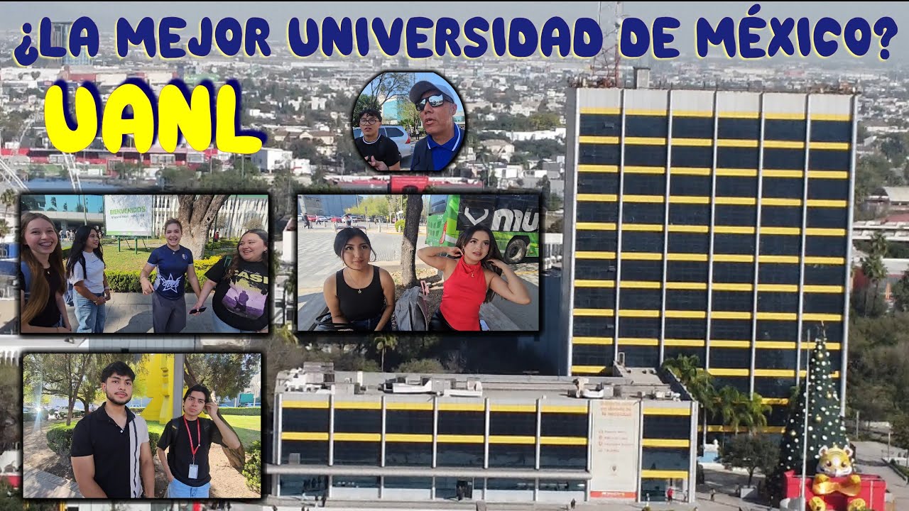 ¿Vale la pena estudiar en la UANL? Fui a preguntar.