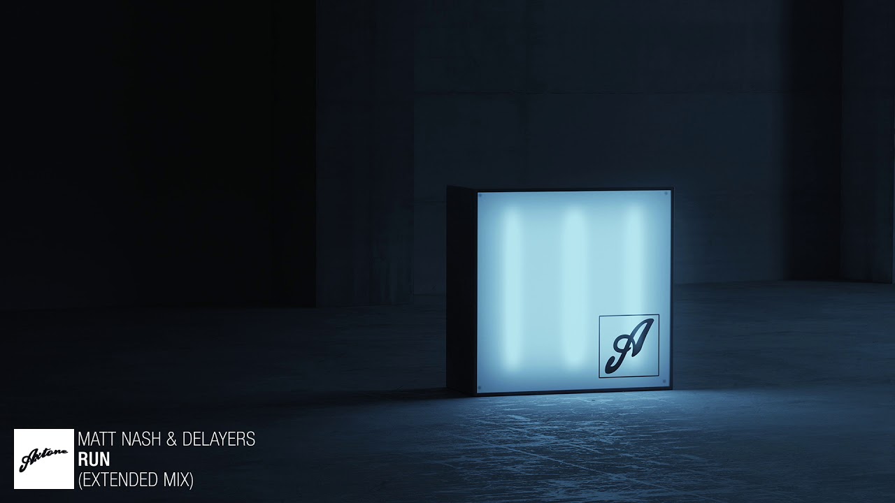 Matt Nash & Delayers - Run (Extended Mix)