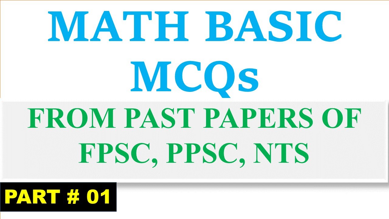 Basic Math | basic arithmetic | MCQs from past papers of FPSC, PPSC, NTS - part # 01